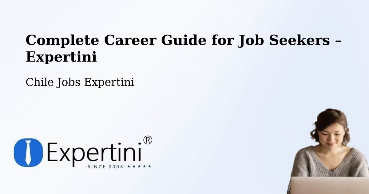 Career Guide for Job Seekers – Conchalí - Conchalí, Chile Jobs Expertini