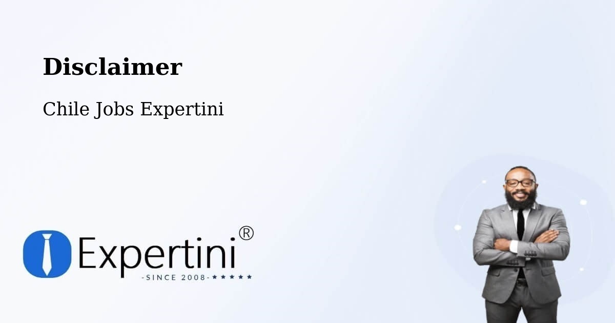 Disclaimer – Conchalí - Chile Jobs Expertini