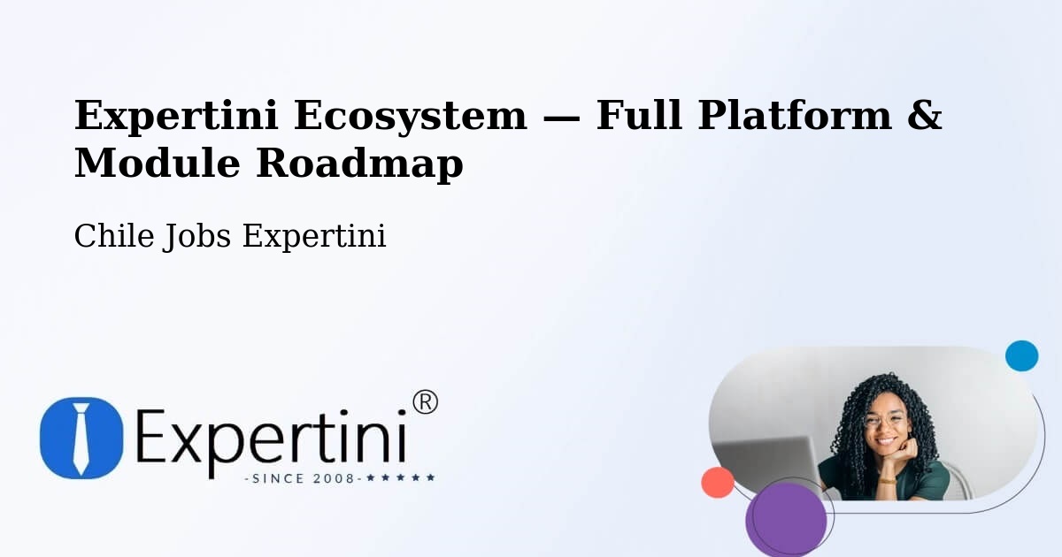 Expertini Ecosystem — Full Platform & Module Roadmap – Conchalí