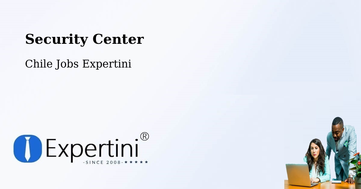 Security & Compliance – Conchalí - Chile Jobs Expertini